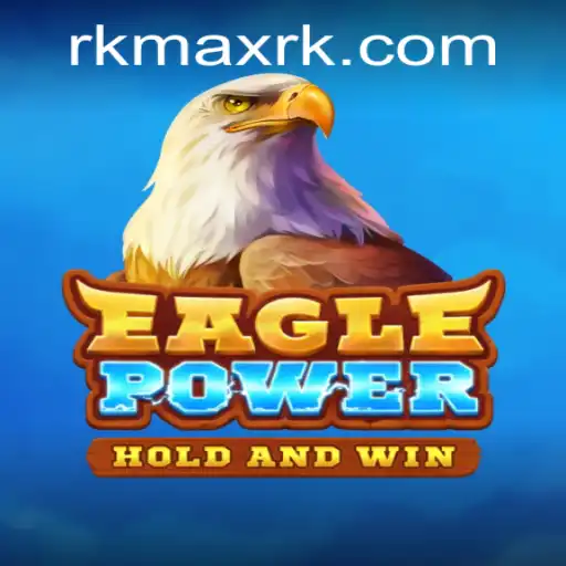 EaglePower: Unveiling the Adventure with RKMAX