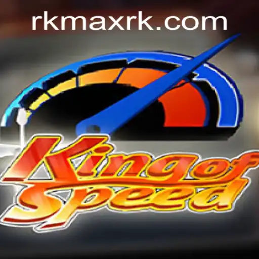 KingofSpeed: The Ultimate Racing Experience with RKMAX Challenges