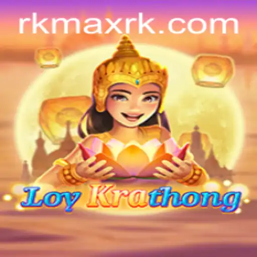Discovering LoyKrathong: A Deep Dive into the Game with RKMAX